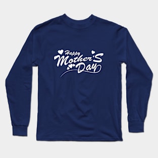 Happy Morher's Day T-Shirt Long Sleeve T-Shirt